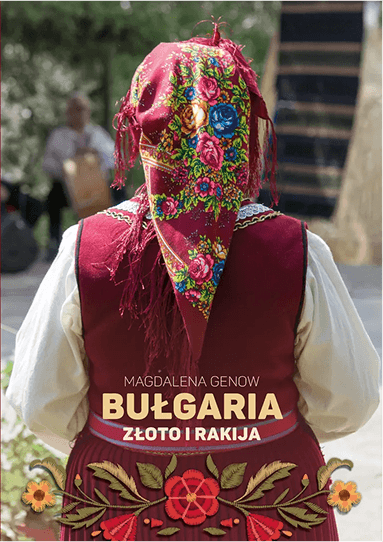 Bułgaria - złoto i rakija